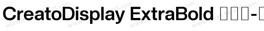CreatoDisplay ExtraBold 超粗体字体转换